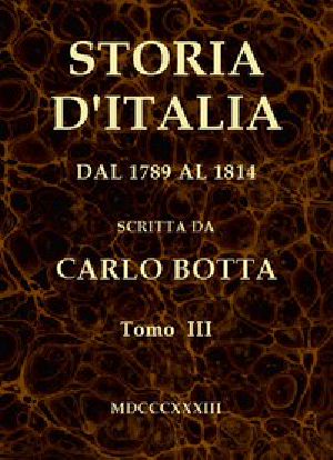 [Gutenberg 45903] • Storia d'Italia dal 1789 al 1814, tomo III